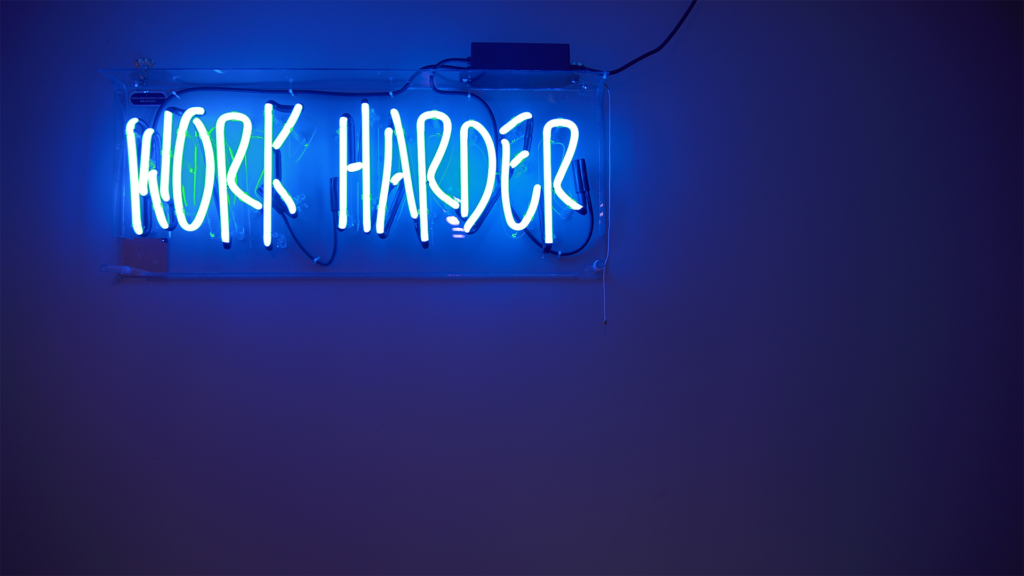 Work Harder sign